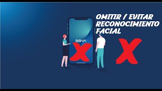 COMO OMITIR SOLICITUD DE RECONOCIMIENTO FACIAL APP BBVA  EVITAR SOLICITUD 2020 [upl. by Anerol]