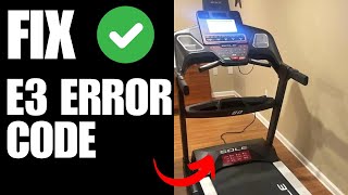 Sole Treadmill e3 Error  How To Fix [upl. by Susi764]