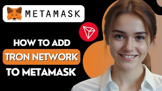 How to Add TRON TRX Network to Metamask [upl. by Ardnasal108]