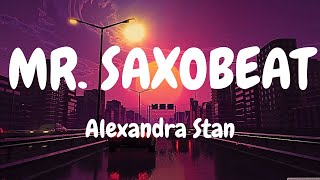 Alexandra Stan  Mr Saxobeat Lyrics [upl. by Meyer754]