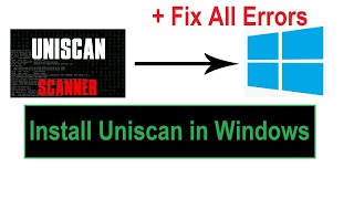 How to install Uniscan in windows  Fix All Errors [upl. by Tamqrah]