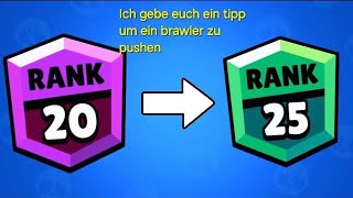 Ich gebe euch ein tipp um ein brawler auf Rang 20 zu pushen [upl. by Ahsenauq103]