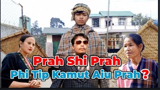 Khasi Funny Short Film  Prah Shi Prah Phi Tip Kamut Aiu Prah [upl. by Darn]