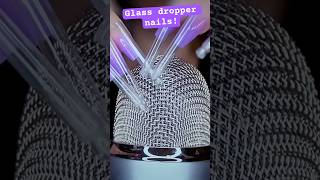 ASMR Glass Dropper Nails ✨200 TINGLES ✨No Talking asmr tingles [upl. by Atterg323]