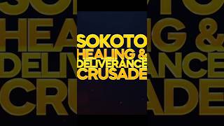 Sokoto Get ready for the Healing and Deliverance Crusade on the 31st to 1st of November 2024 [upl. by Minor]