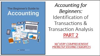 Accounting for beginners  Identification of Transactions amp Analysis Part 2 wcomprehensive Problem [upl. by Eadwina]