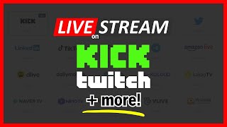 How to Multistream for FREE to Kick Twitch amp More [upl. by Lyons591]