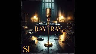 Si by Ray Ray [upl. by Haggai]