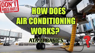 WHAT IS AIR CONDITIONING  HOW DOES IT WORKS  AIRCRAFT SYSTEMS ATA 21 [upl. by Niwred385]