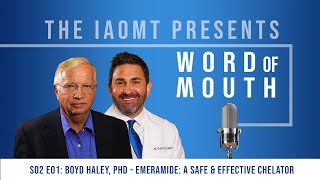 Word of Mouth S02 E01 Boyd Haley PhD Emeramide a safe and effective heavy metal chelator [upl. by Langill499]