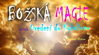 Božská magie  Uvedení do Kybalionu ♡ Doreen Virtue⭐️ [upl. by Washko]