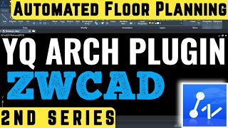 Automated Floor Planning in ZWCAD YQArch Plugin Tutorial I 2nd Series I [upl. by Warfourd48]