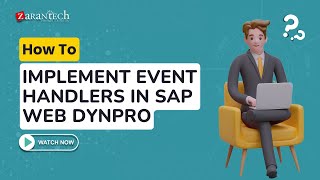 How to Implement Event Handlers in SAP Web Dynpro  ZaranTech [upl. by Amliv104]