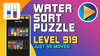 Water Sort Puzzle Level 919 Walkthrough 39 Moves [upl. by Aelhsa]