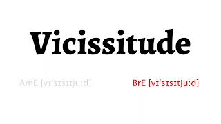 How to Pronounce Vicissitude in American English and British EnglishVicissitude [upl. by Ambrosi]