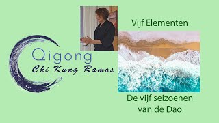 Qigong quotDe vijf seizoenen van de Daoquot 5 Elementenvorm met uitleg tekst [upl. by Assirk537]