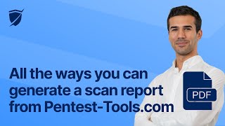 Every way to generate a scan report from PentestToolscom [upl. by Raynard143]