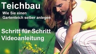 Teichbau Schritt für Schritt Videoanleitung  Gartenteich anlegen  Teich selber bauen [upl. by Ainoda]