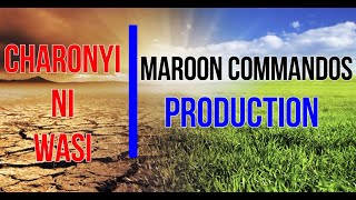 CHARONYI NI WASI  MAROON COMMAMDOS LYRICS  ENGLISH TRANSLATION [upl. by Gillie983]