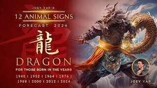 2024 Animal Signs Forecast Dragon Joey Yap [upl. by Retxed]