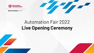 Automation Fair 2022 Live Opening Ceremony [upl. by Airbmac]