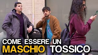 COME ESSERE UN MASCHIO TOSSICO [upl. by Anaujal]