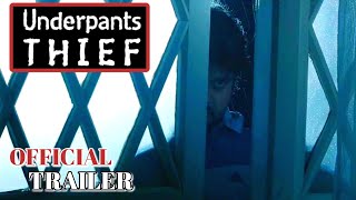 UNDERPANTS THIEF  OFFICIAL TRAILER 2021 WATCH TRAILER [upl. by Binah]