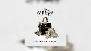 La Cartera Completo  Primer Version  Farruko X Bad Bunny [upl. by Godspeed949]