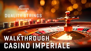 Casino Imperiale  Synchron Duality Strings Sordino  Walkthrough by Vincent Tohier [upl. by Animehliw274]