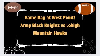 Game Day at West Point Army Black Knights vs Lehigh Mountain Hawks [upl. by Glinys]