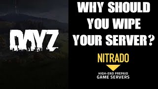 Why Should You Wipe Your DayZ Custom Private Server amp How Often Playstation Xbox PC [upl. by Lamberto]