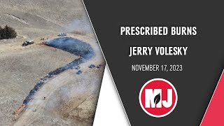 Prescribed Burns  Jerry Volesky  November 17 2023 [upl. by Tehcac590]