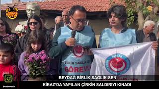 BEYDAĞ BİRLİK SAĞLIKSEN KİRAZ’DA YAPILAN ÇİRKİN SALDIRIYI KINADI [upl. by Karr110]