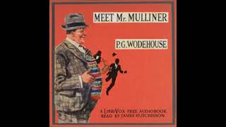 Meet Mr Mulliner by P G Wodehouse read by James Hutchisson  Full Audio Book [upl. by Imij]