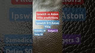 Ipswich vs Aston Villa predictions [upl. by Procter557]