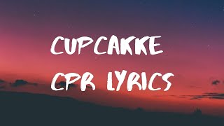 CupcakKe CPR Lyrics [upl. by Elexa]