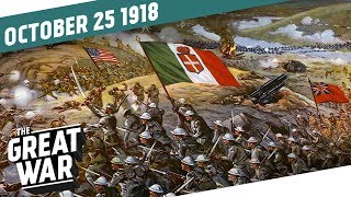 Italy Attacks  The Battle of Vittorio Veneto I THE GREAT WAR Week 222 [upl. by Therron]