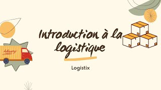 Introduction à la logistique🚛❤🛳🚚 Formation logistique Ep1 [upl. by Eitak228]