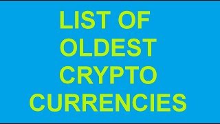 The Oldest Cryptocurrencies [upl. by Zilef257]