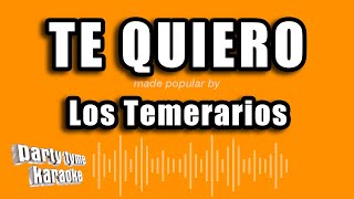 Los Temerarios  Te Quiero Versión Karaoke [upl. by Safire57]