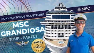 MSC Grandiosa  Conheça todos os detalhes do maior navio de cruzeiros no Brasil em 202425 Parte 1 [upl. by Alberik288]