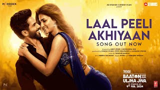 Laal Peeli Akhiyaan Song Shahid KapoorKriti SanonTanishkRomy  Teri Baaton Mein Aisa Uljha Jiya [upl. by Tol]