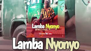 LAMBA NYONYO  WILLY PAUL [upl. by Dressel]