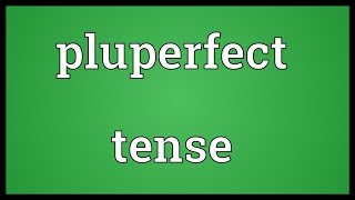 Pluperfect tense Meaning [upl. by Ymar405]