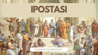 Lessico filosofico IPOSTASI [upl. by Rebak289]