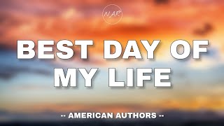 American Authors  Best day of my life lyrics 🎵 [upl. by Lamak]