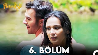 Hanım Köylü 6 Bölüm FULL HD [upl. by Arron947]