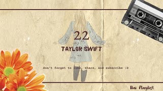 Taylor Swift  22 Lyrics Animated Lyrics [upl. by Eerbua]