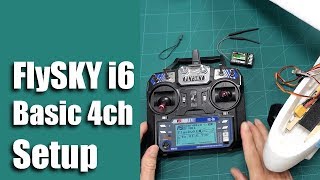 FlySKY FS i6 Basic 4ch Setup [upl. by Marela926]