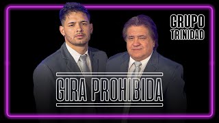 GRUPO TRINIDAD  GIRA PROHIBIDA Parte 2 Video Oficial [upl. by Carolan402]